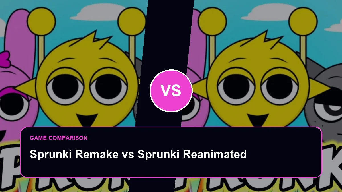 Sprunki Remake vs Sprunki Reanimated