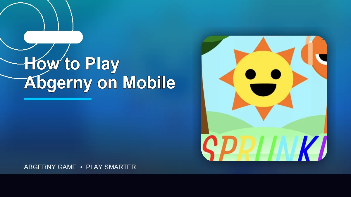 So spielt man Abgerny on Mobil
