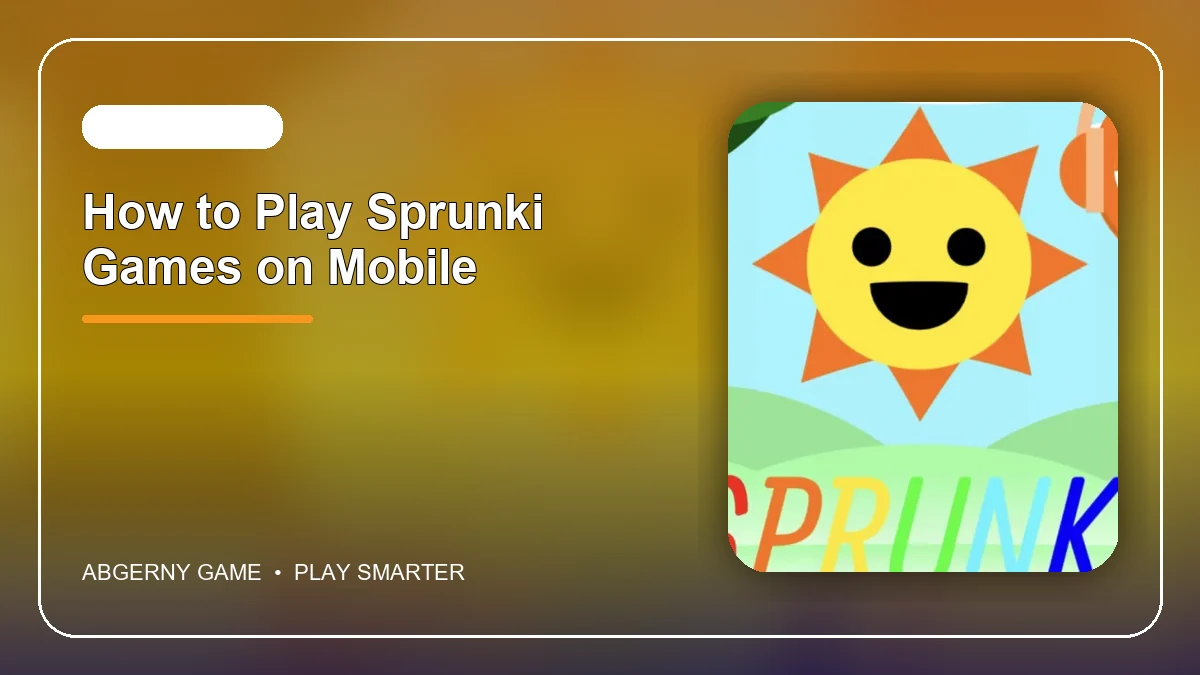 So spielt man Sprunki Spiele on Mobil